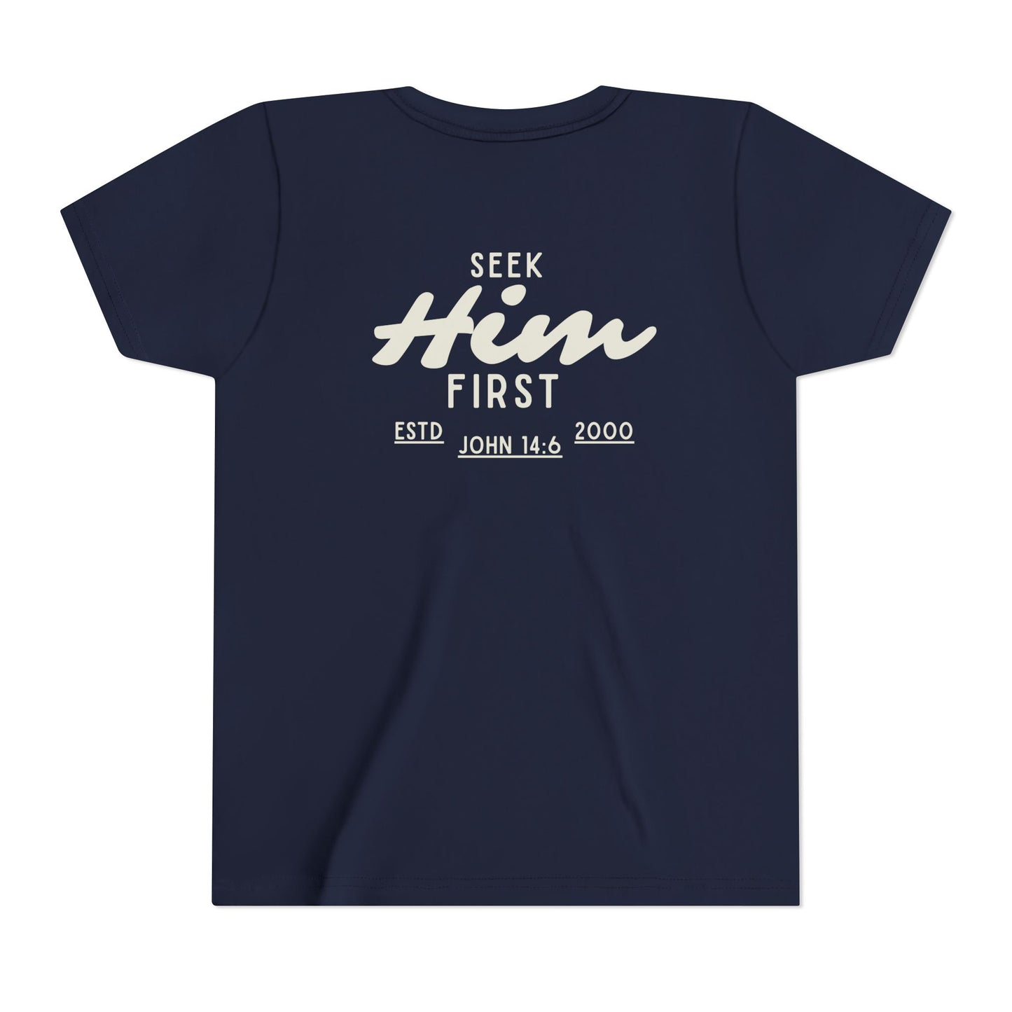 Seek Him First Youth Tee | Christian Scripture John 14:6