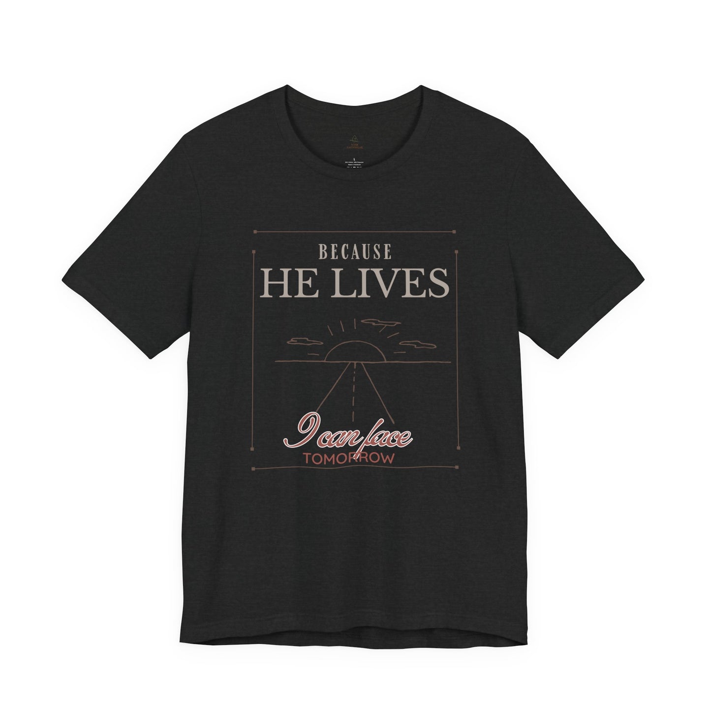 Chirstian Tee - Female adult - Because He lives.