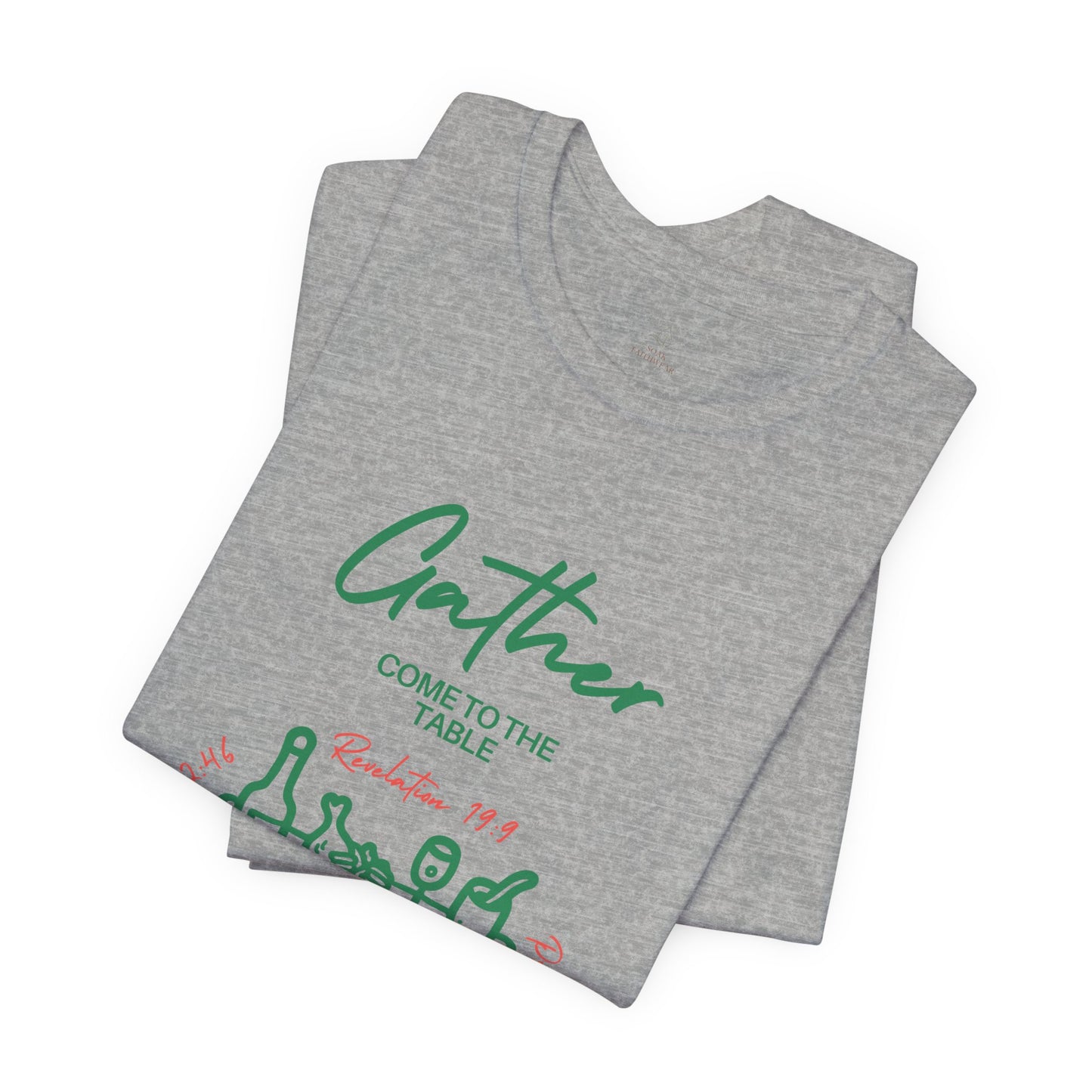Gather Come to the Table Faith Tee |