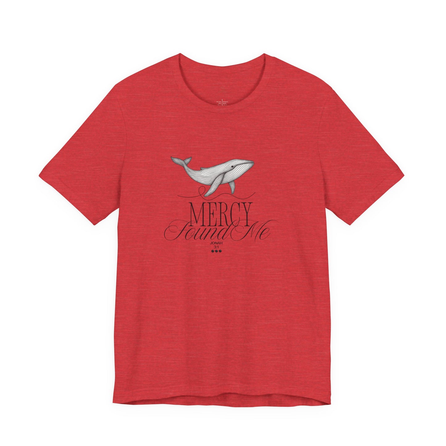 Mercy Found Me Shirt | Jonah 3:1