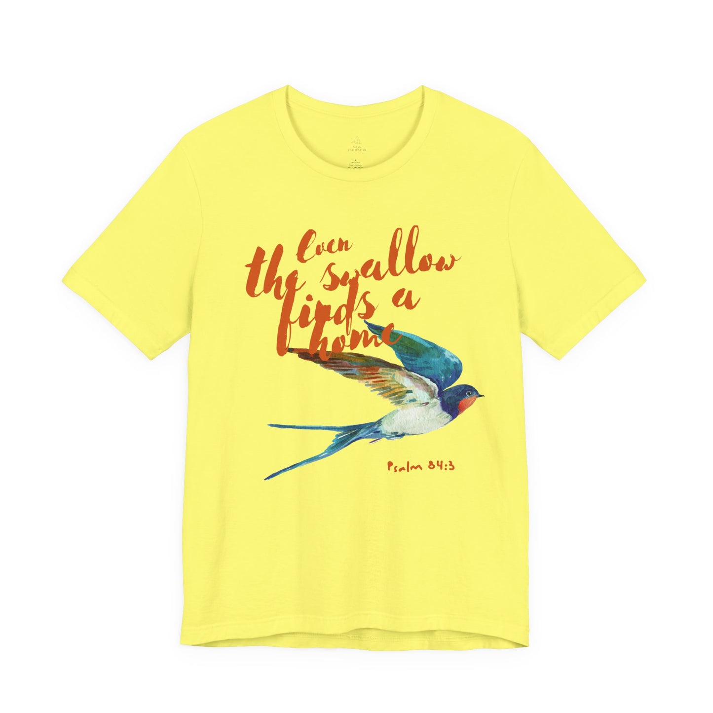 Womans chritstian Tee 'Even the Swallow Finds a Home'