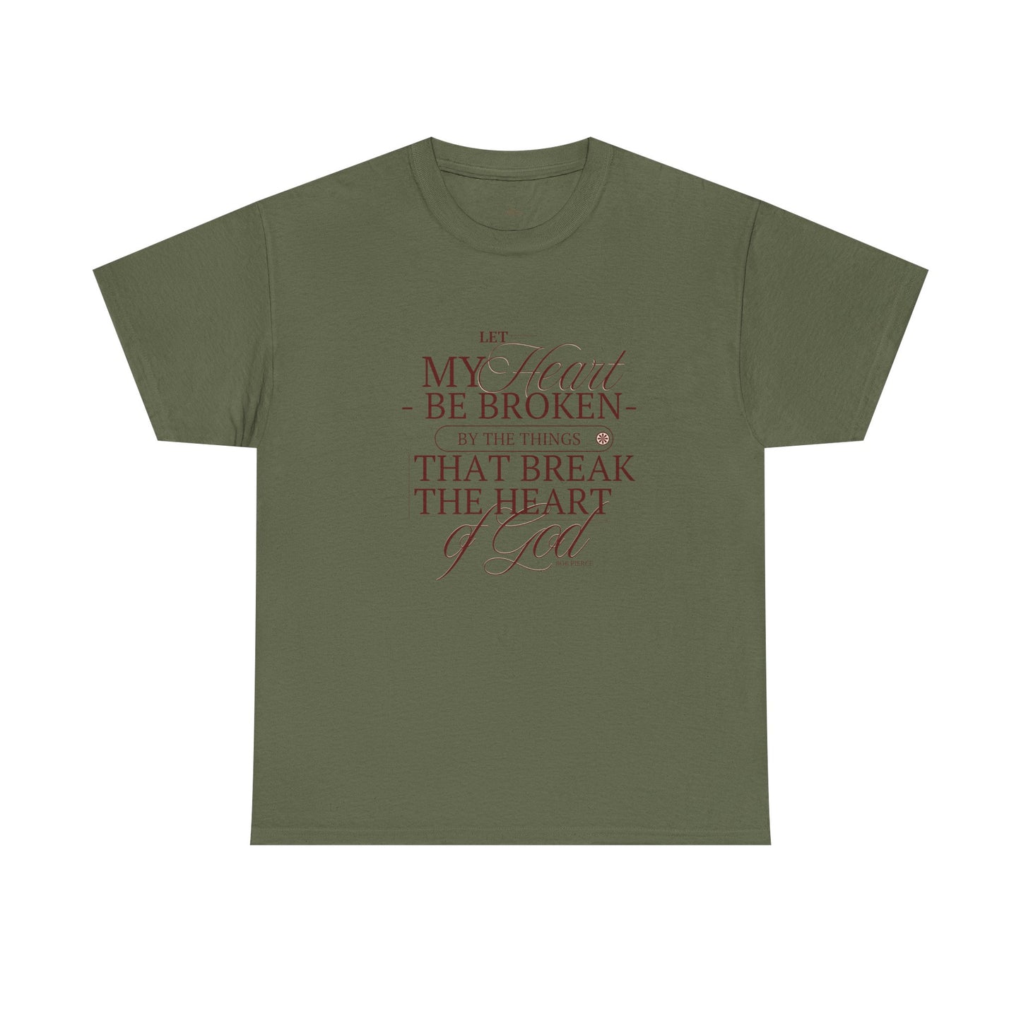 Christian T-shirt| Let My Heart Be Broken Script Quote Tee