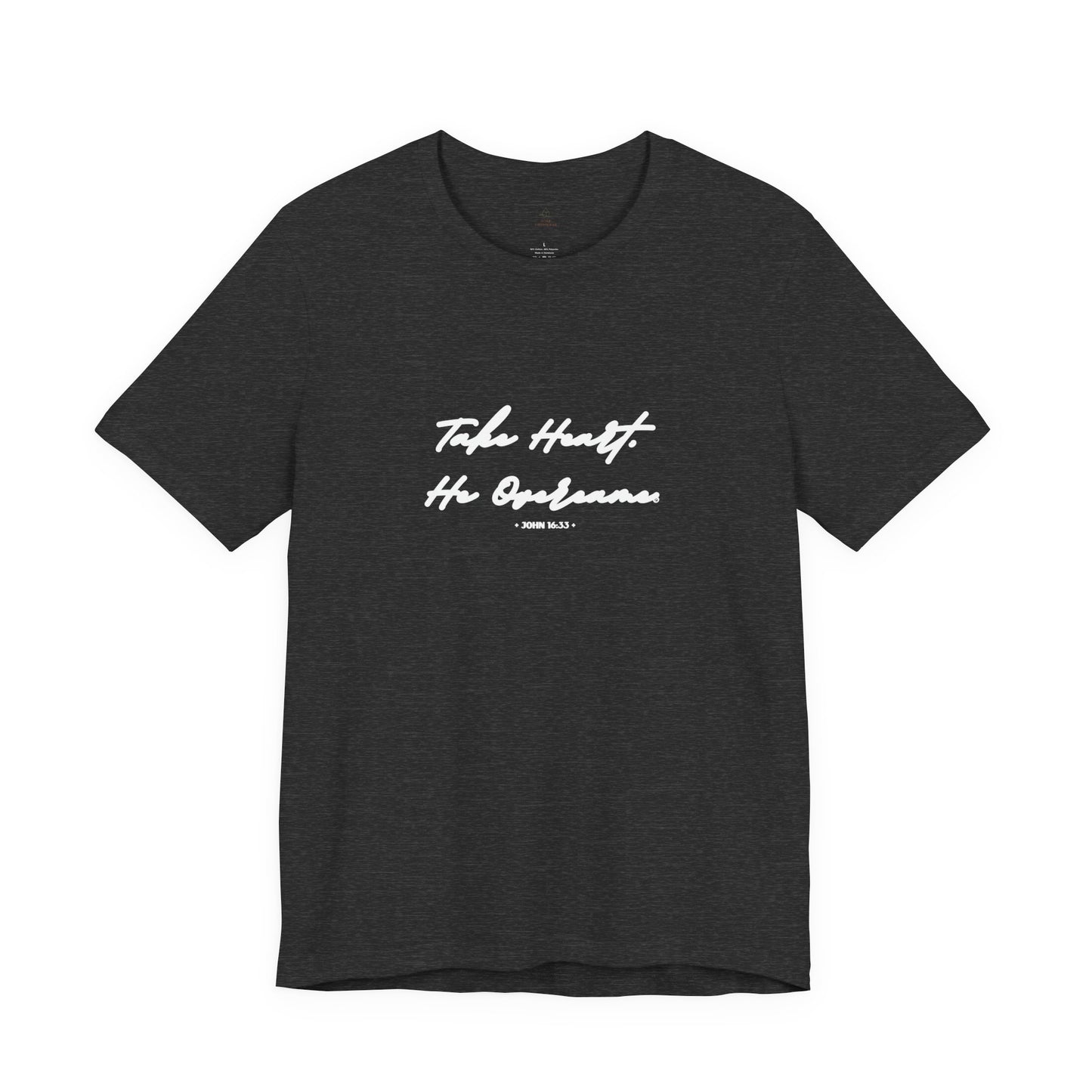 Take Heart He Overcame Shirt, Christian T-Shirt