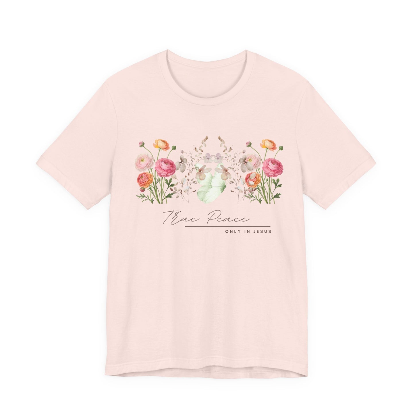 True Peace Only in Jesus Shirt, Christian Floral T Shirt for Women