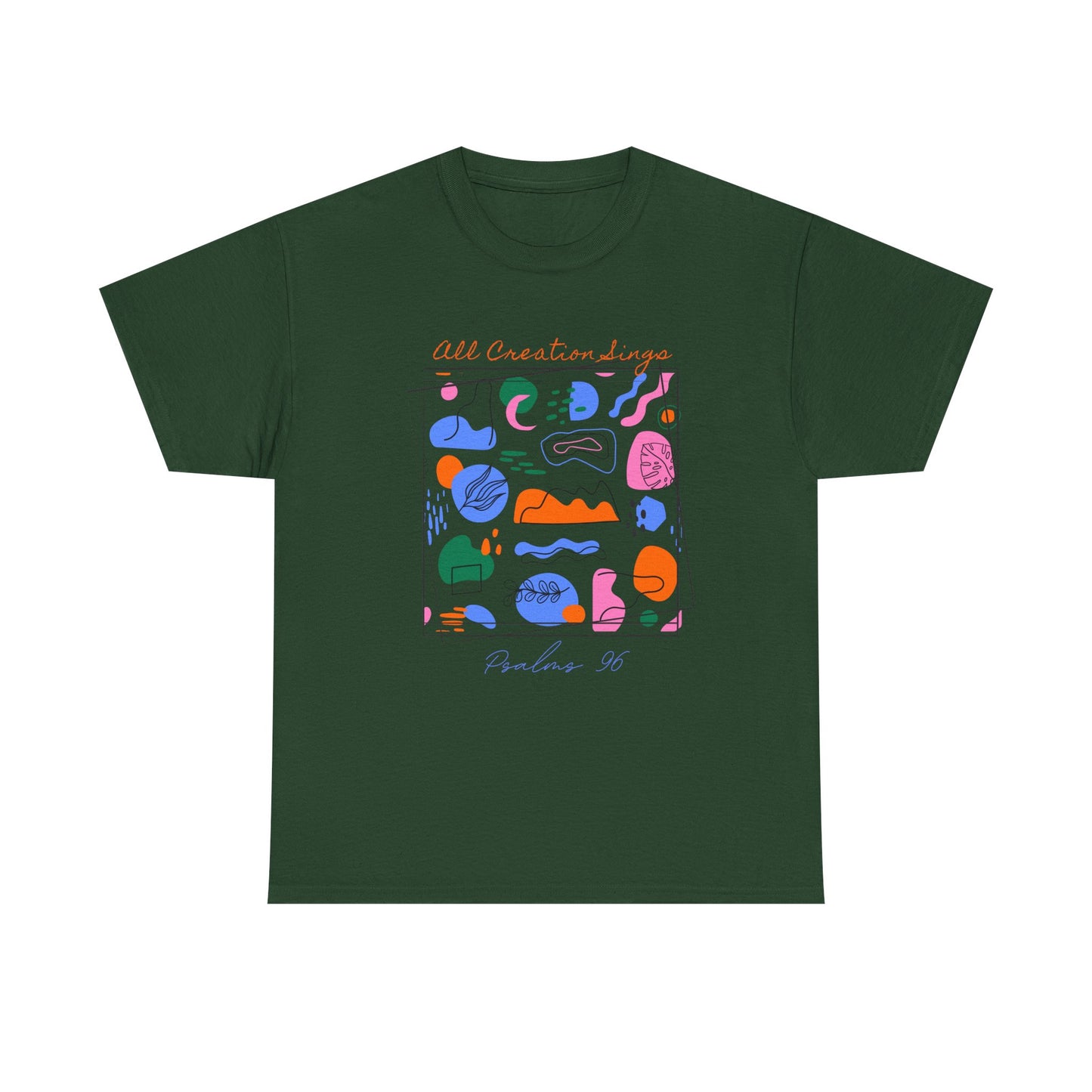 All Creation Sings Psalm 96 Graphic Tee