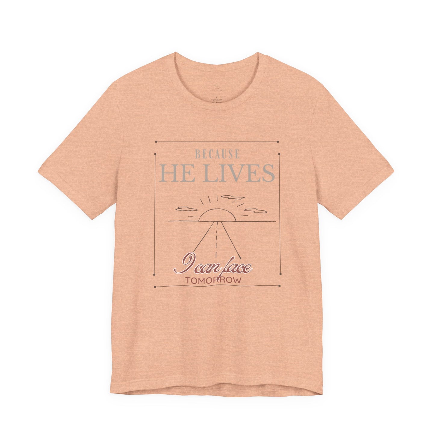 Chirstian Tee - Female adult - Because He lives.