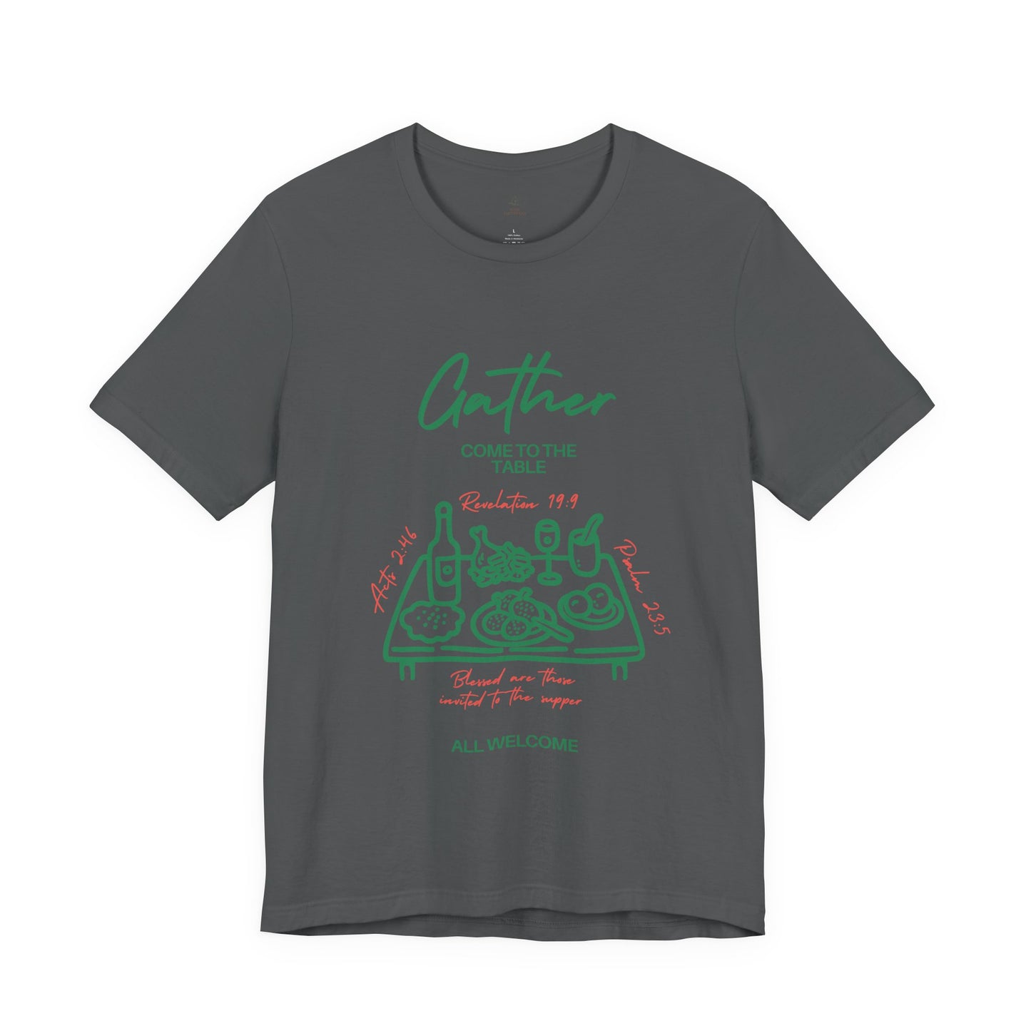 Gather Come to the Table Faith Tee |