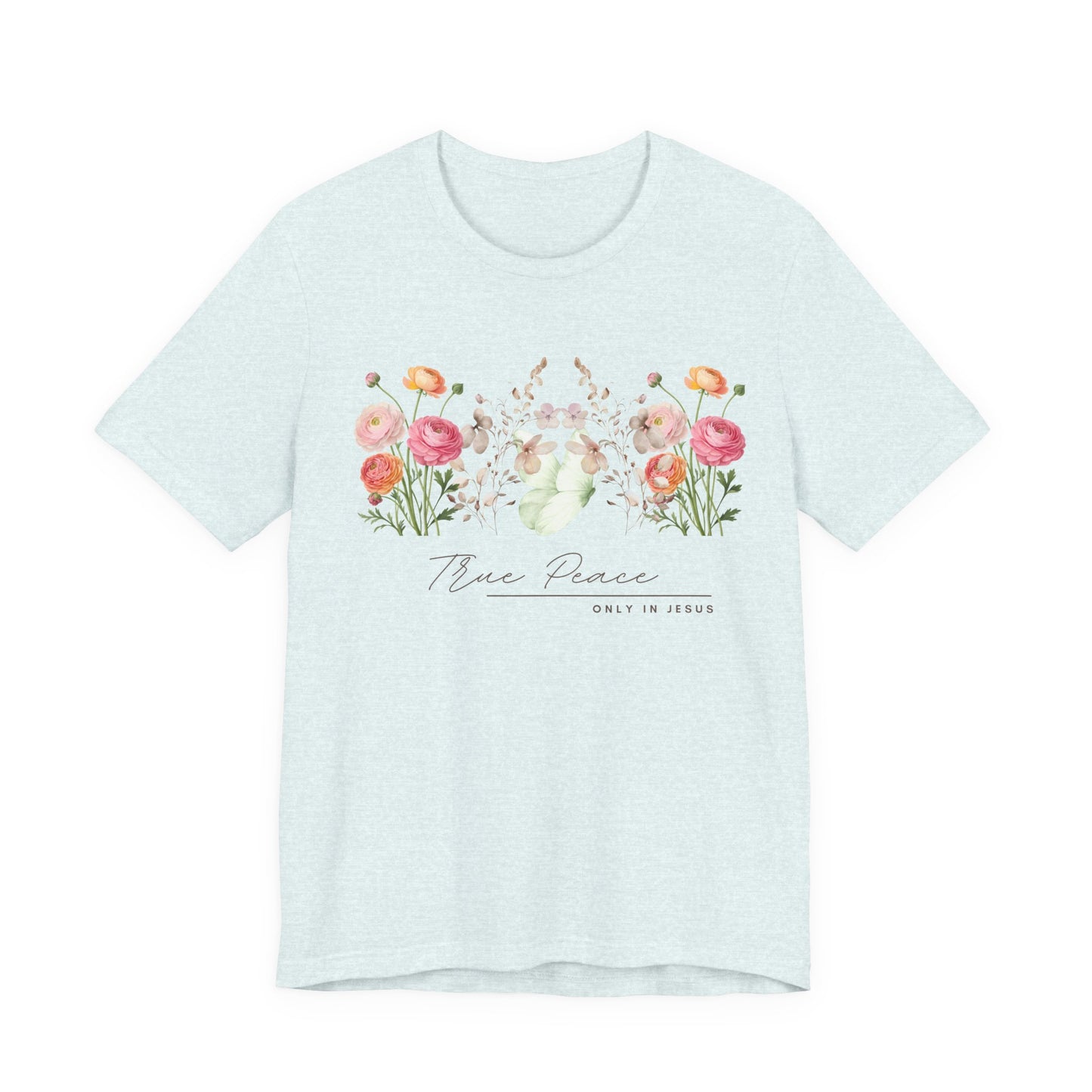 True Peace Only in Jesus Shirt, Christian Floral T Shirt for Women