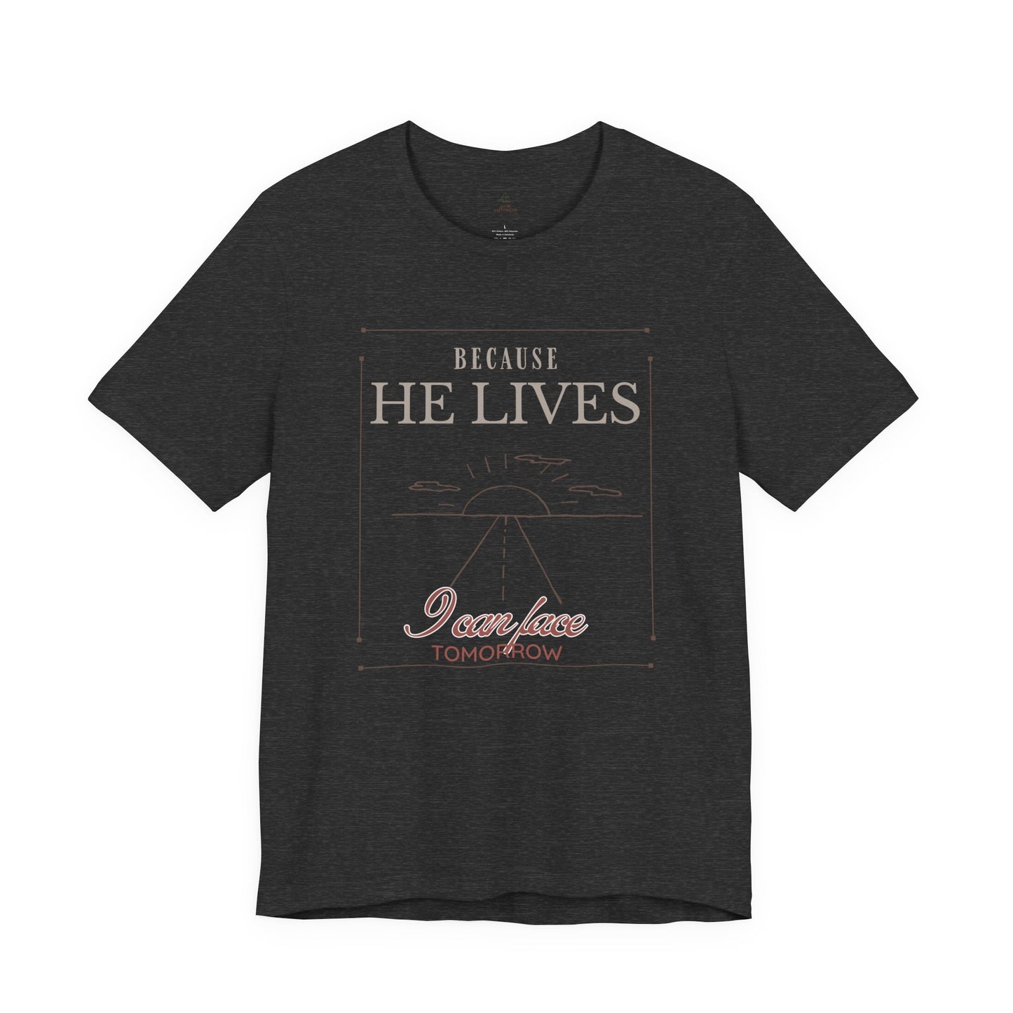 Chirstian Tee - Female adult - Because He lives.