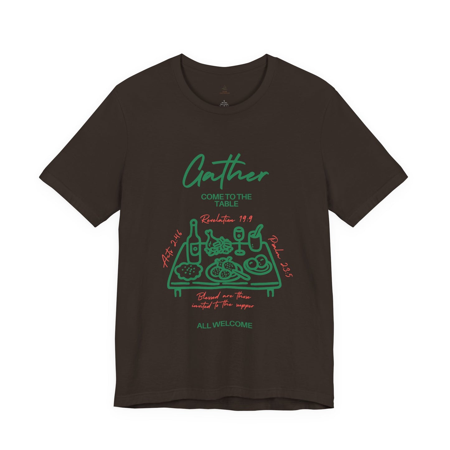 Gather Come to the Table Faith Tee |