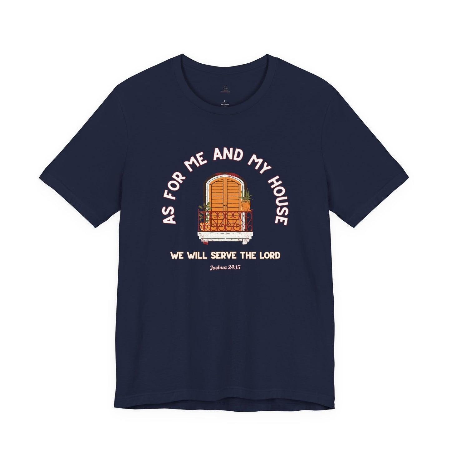 As For Me And My House T-Shirt Joshua 24:15 Christian Faith Tee