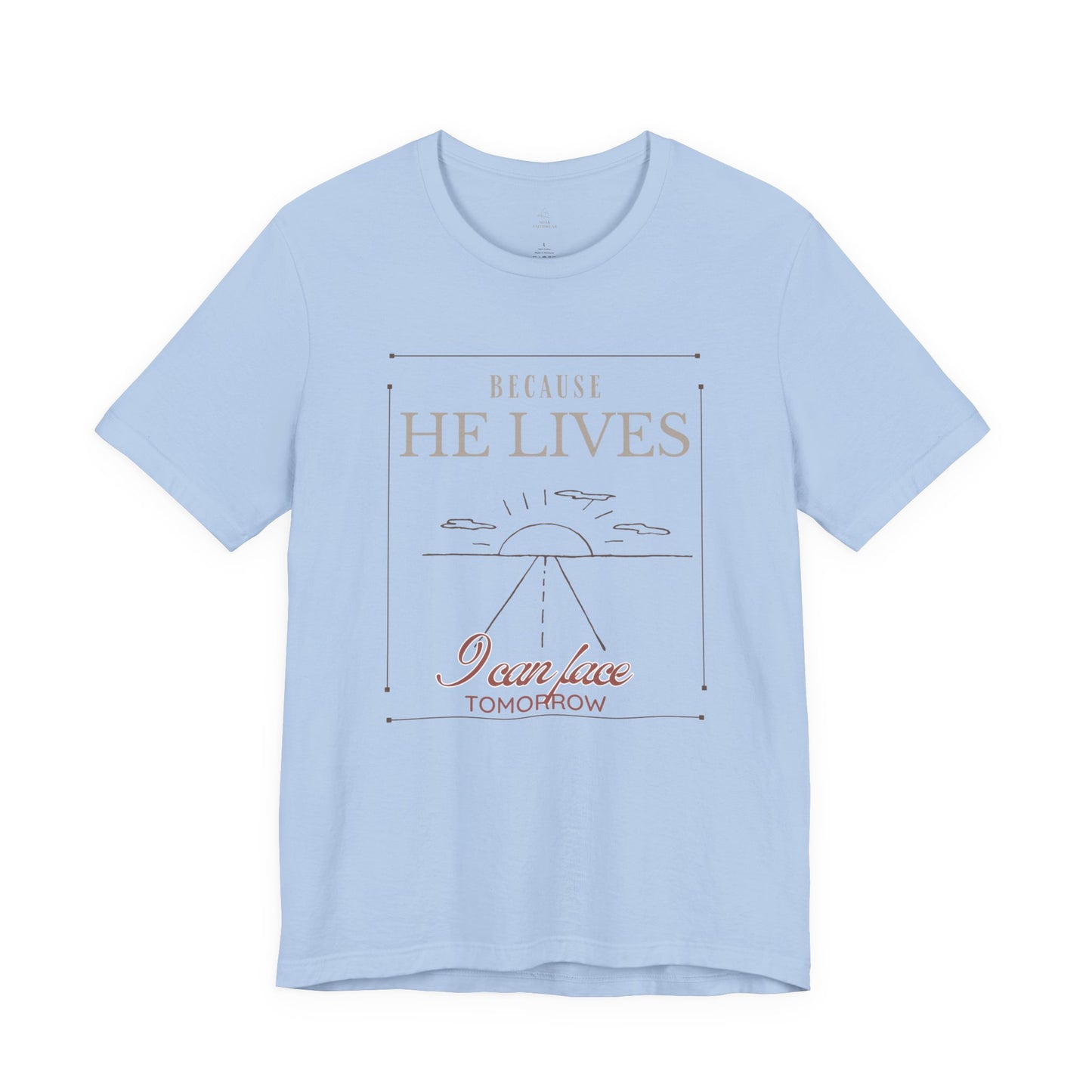 Chirstian Tee - Female adult - Because He lives.