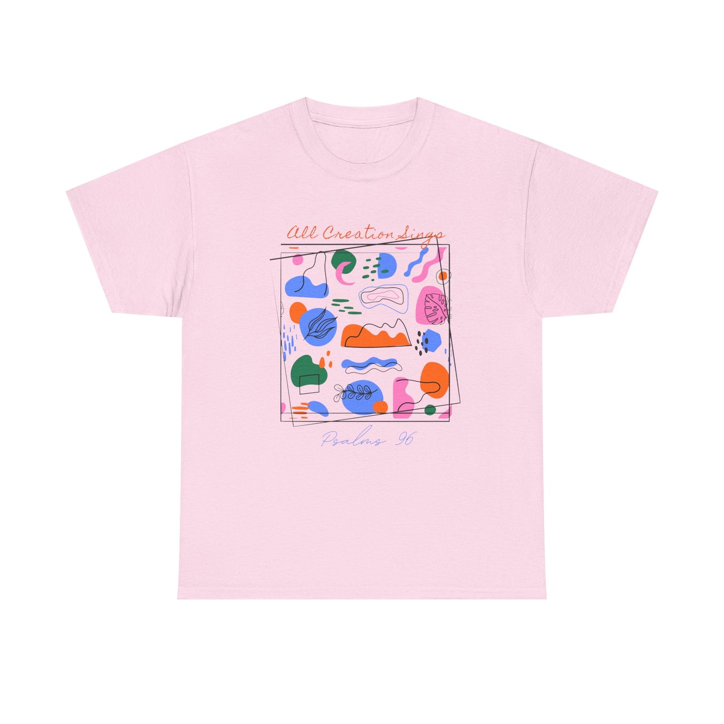 All Creation Sings Psalm 96 Graphic Tee