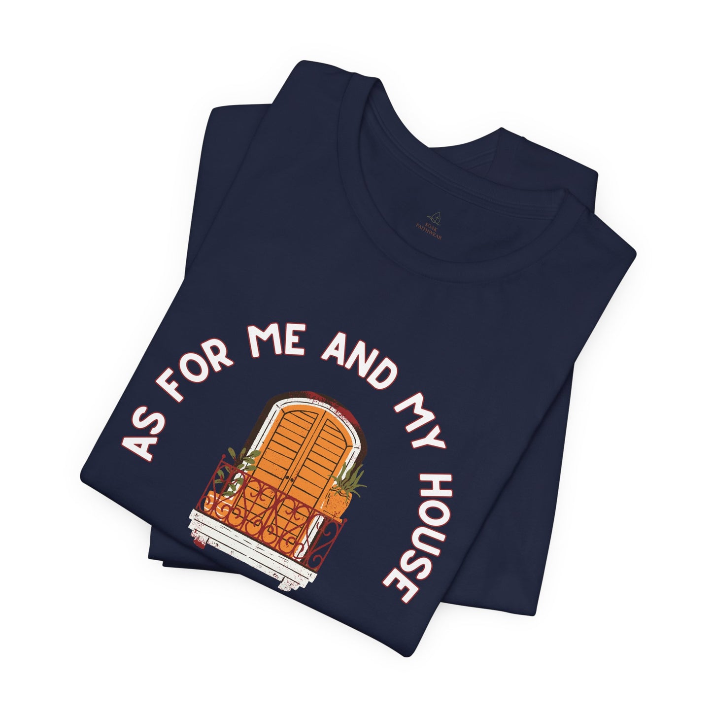 As For Me And My House T-Shirt Joshua 24:15 Christian Faith Tee