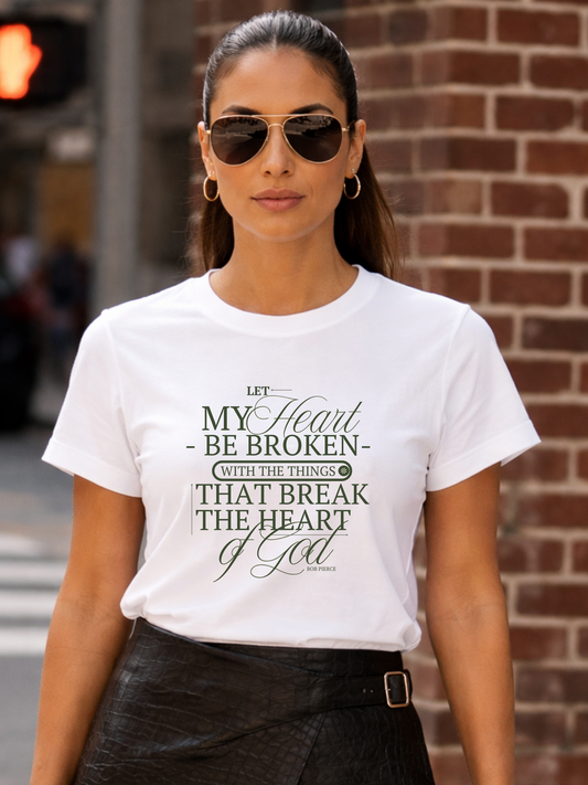 Christian T-shirt| Let My Heart Be Broken Script Quote Tee