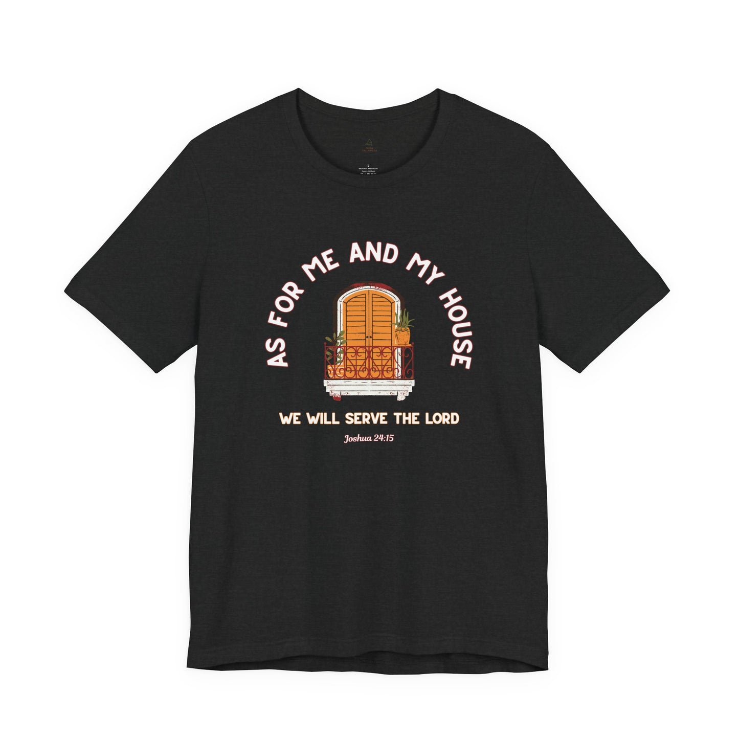 As For Me And My House T-Shirt Joshua 24:15 Christian Faith Tee
