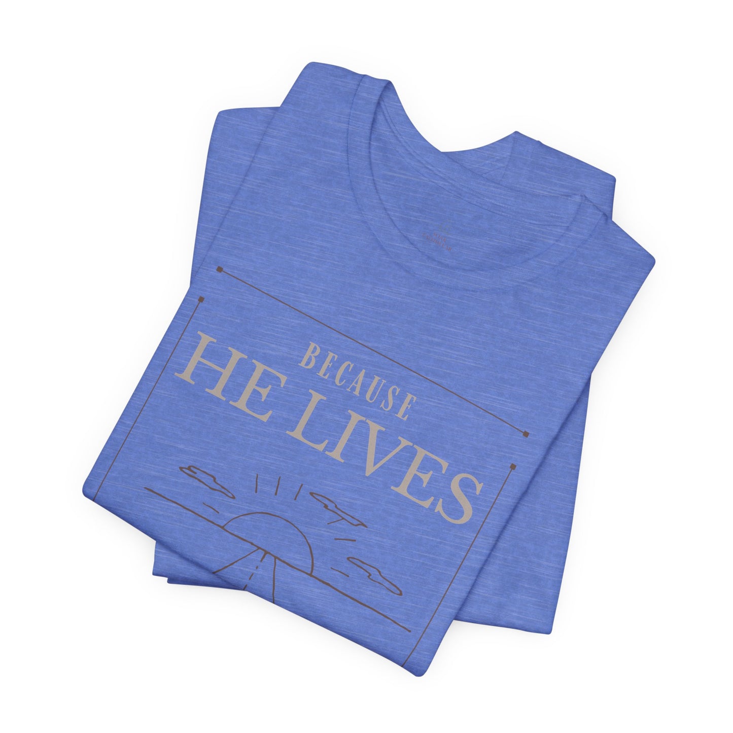 Chirstian Tee - Female adult - Because He lives.