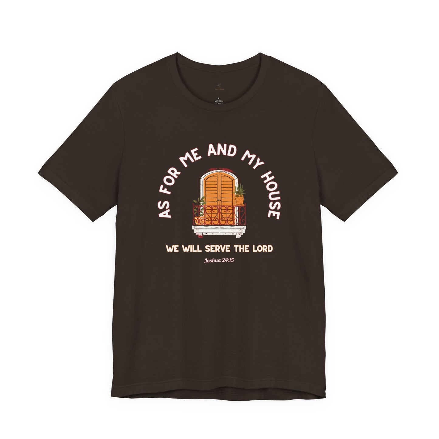 As For Me And My House T-Shirt Joshua 24:15 Christian Faith Tee