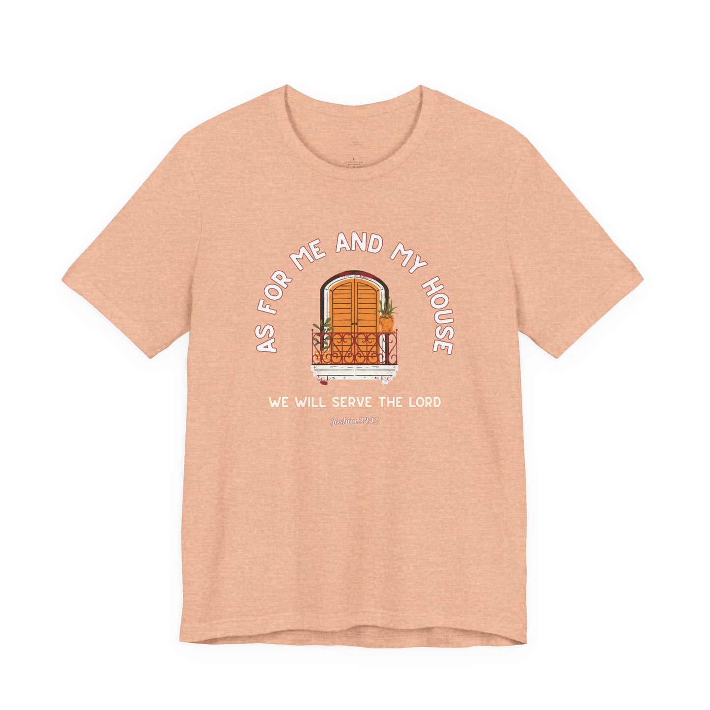 As For Me And My House T-Shirt Joshua 24:15 Christian Faith Tee
