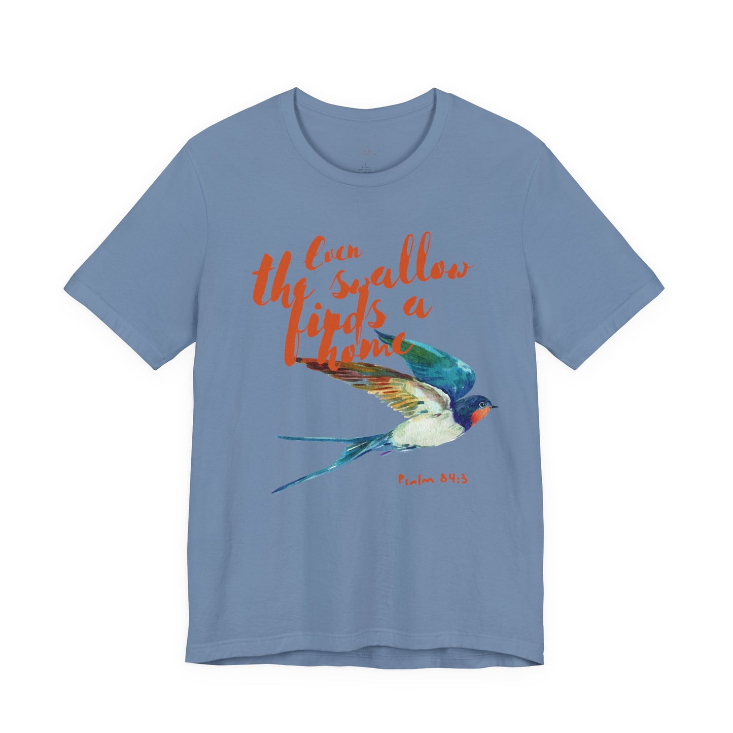 Womans chritstian Tee 'Even the Swallow Finds a Home'