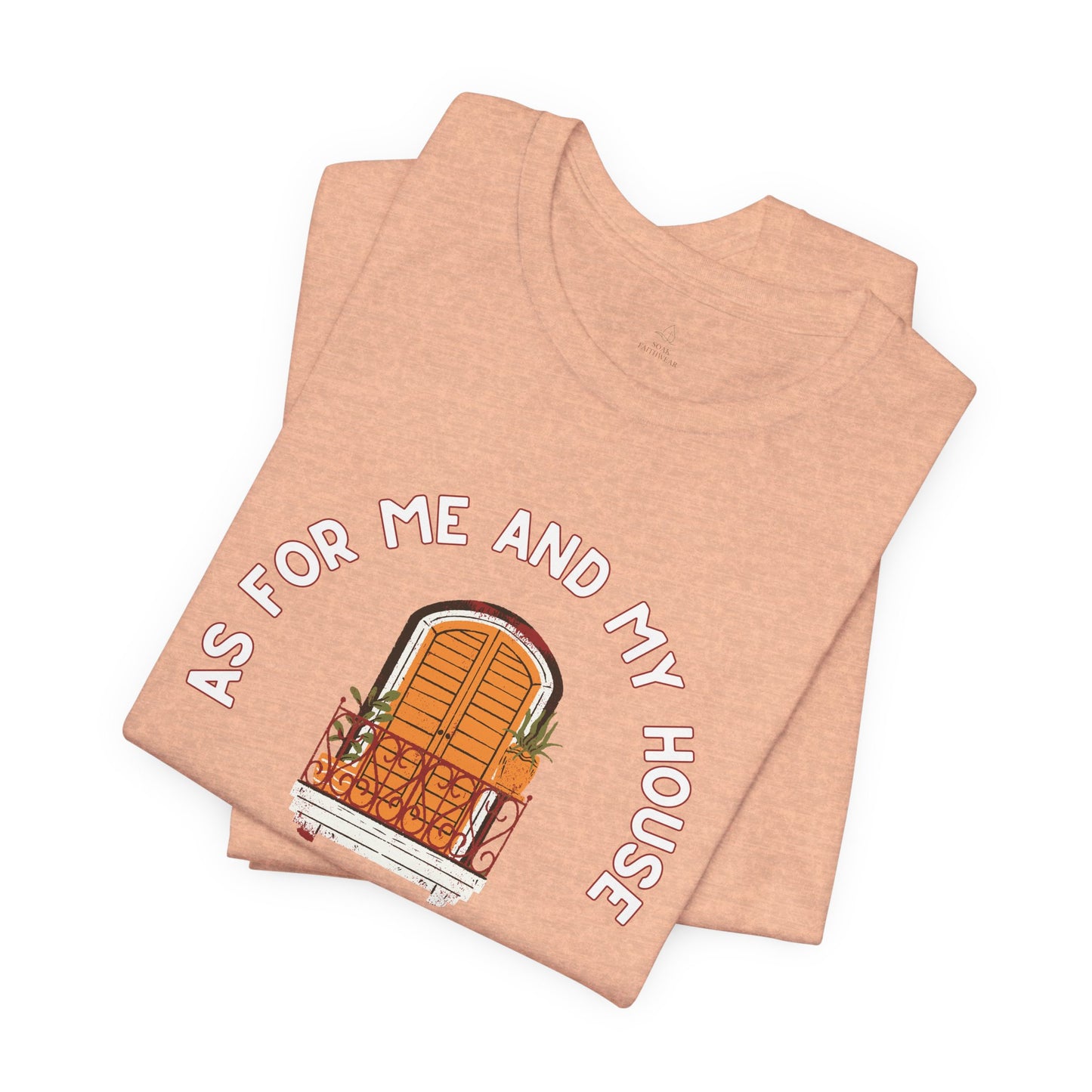 As For Me And My House T-Shirt Joshua 24:15 Christian Faith Tee