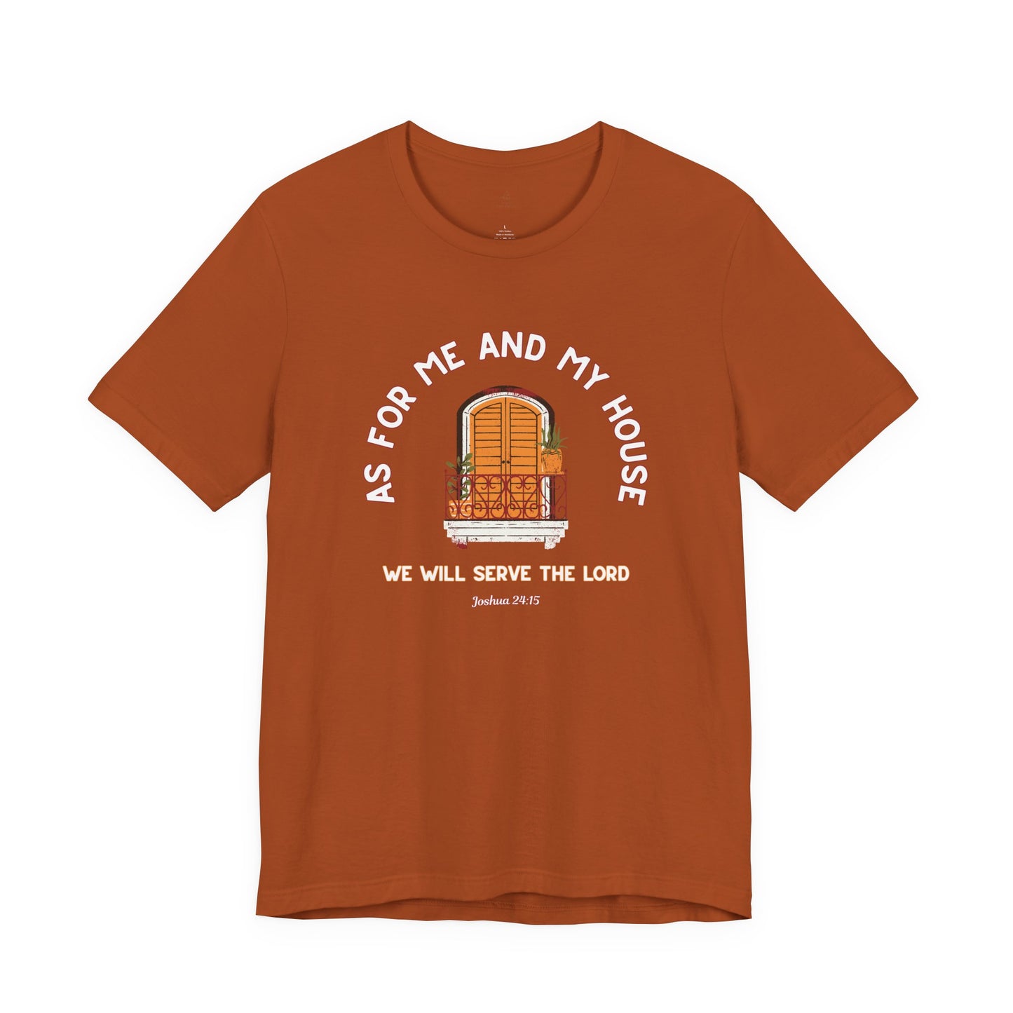 As For Me And My House T-Shirt Joshua 24:15 Christian Faith Tee