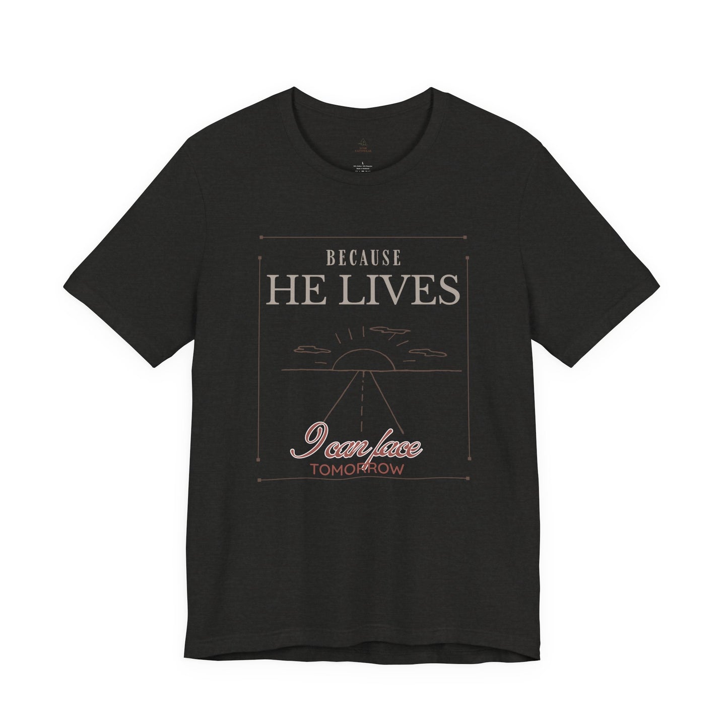 Chirstian Tee - Female adult - Because He lives.