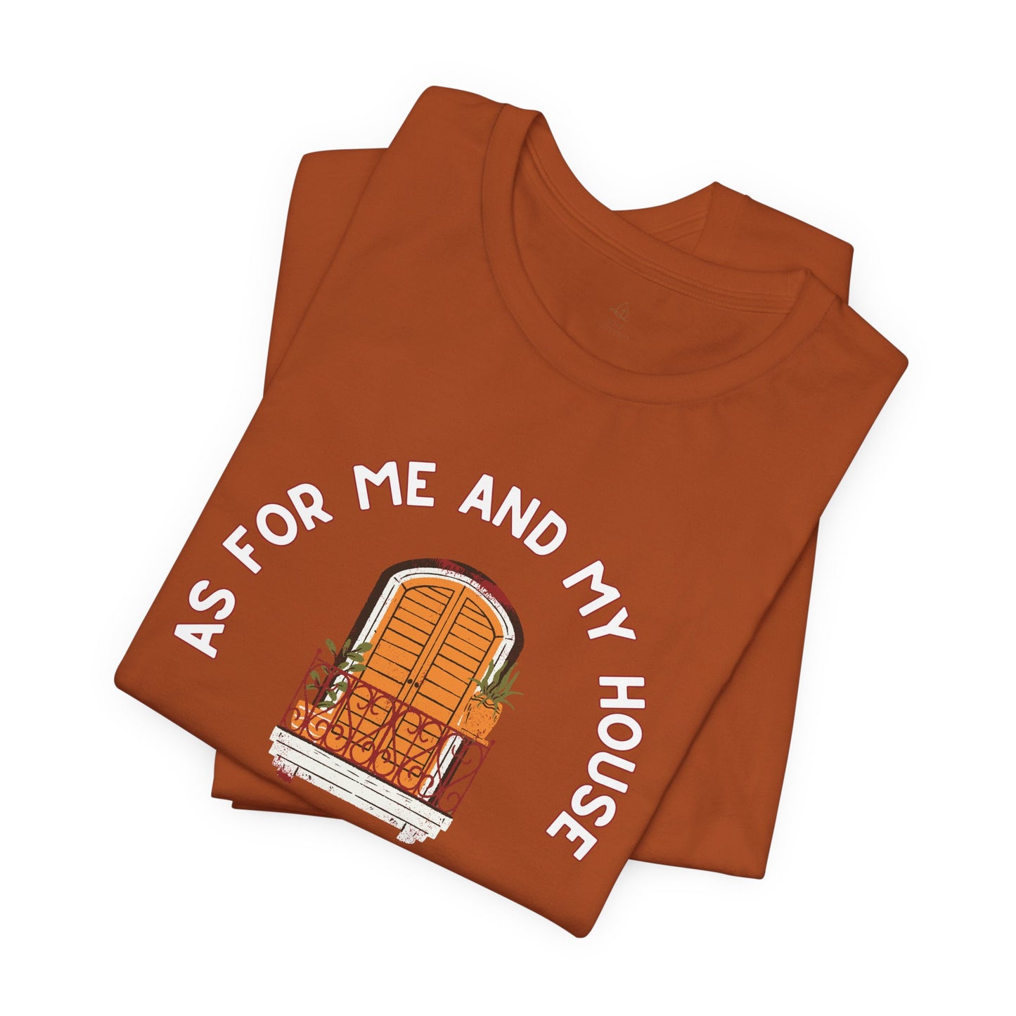 As For Me And My House T-Shirt Joshua 24:15 Christian Faith Tee