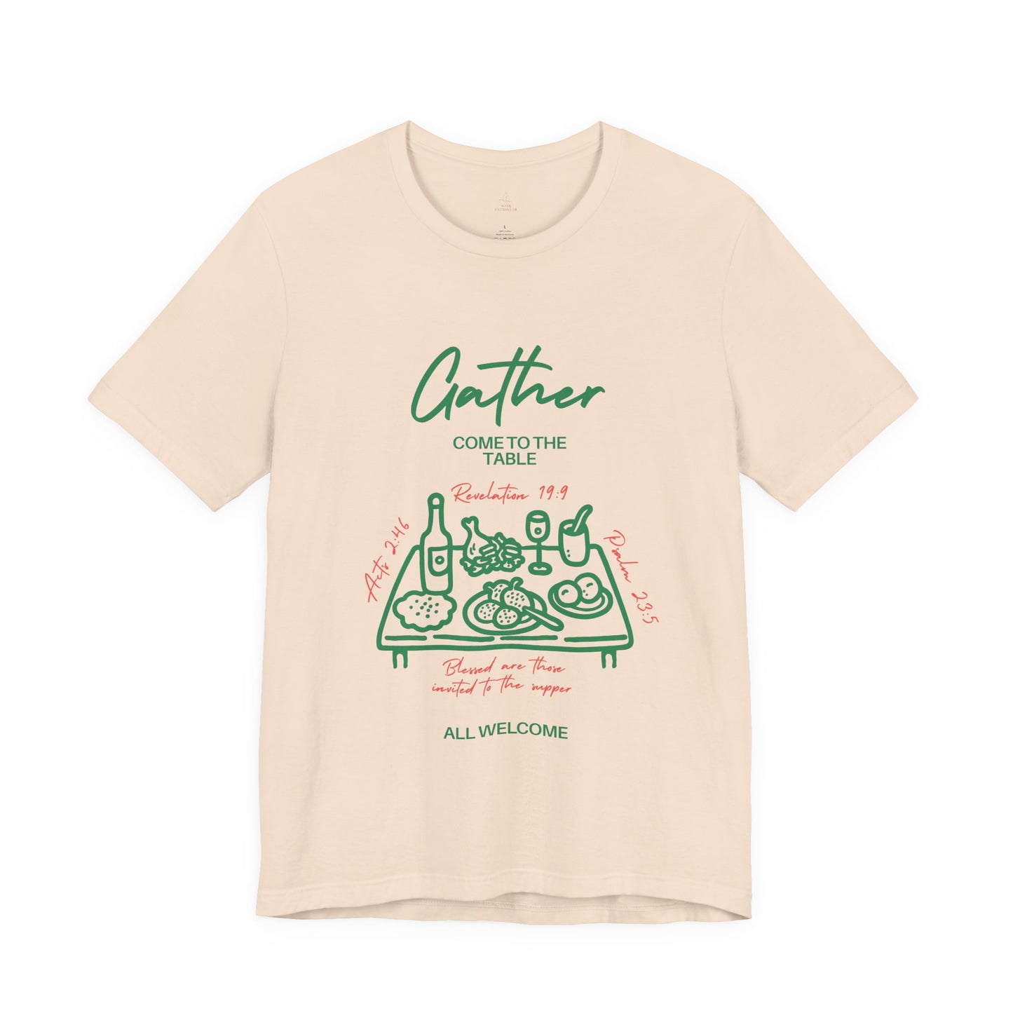 Gather Come to the Table Faith Tee |