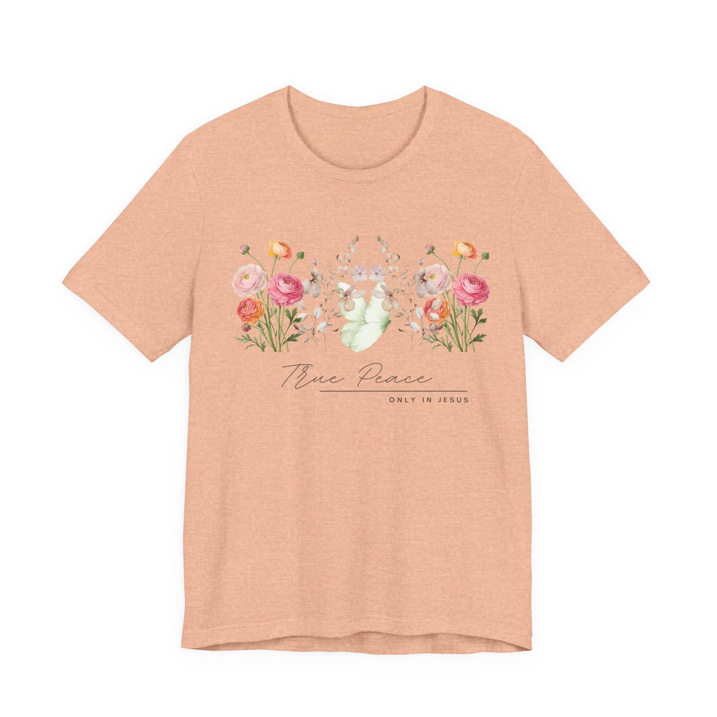 True Peace Only in Jesus Shirt, Christian Floral T Shirt for Women